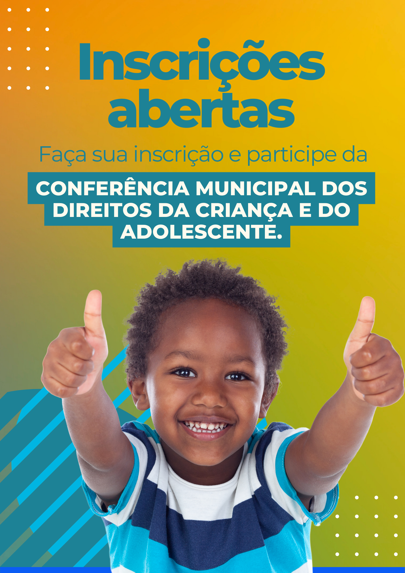 Faça sua inscrição e participe da Conferência Municipal dos Direitos da Criança e do Adolescente.
